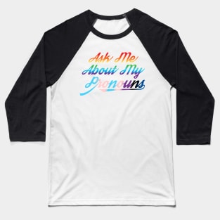 Ask Me About My Pronouns Retro Gay Pride Gender Inclusive Human Baseball T-Shirt